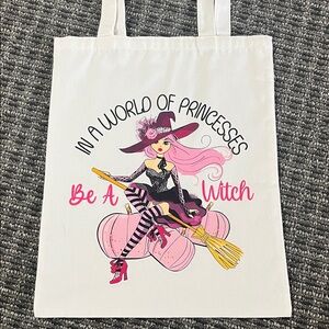 Witch Canvas White Tote Bag "In A World Of Princesses Be A Witch" NEW